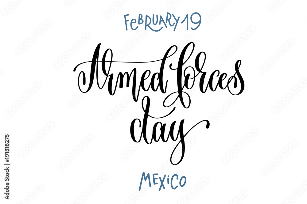 february 19 - Armed Forces day - Mexico, hand lettering inscript