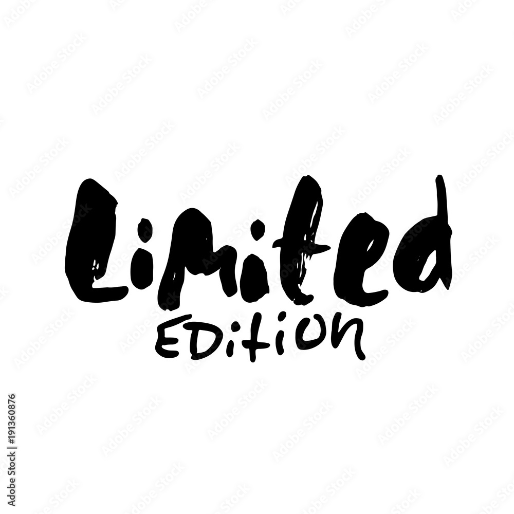 Fototapeta premium Limited edition. Ink handwritten lettering. Modern dry brush calligraphy. Typography poster design. Vector illustration.