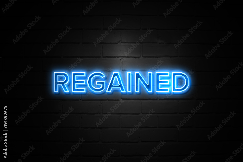 Regained neon Sign on brickwall