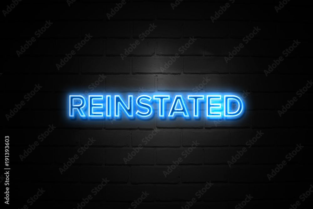 Reinstated neon Sign on brickwall Reinstated neon Sign on brickwall
