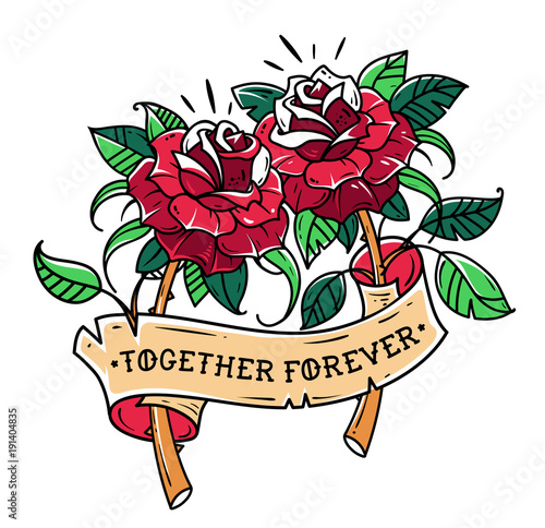 Tattoo two red roses with ribbon. Mutual love. Ribbon with lettering together forever. Illustration for Valentines Day