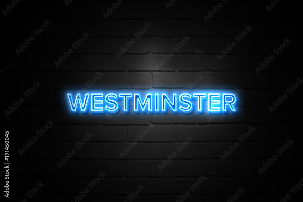 Westminster neon Sign on brickwall Westminster neon Sign on brickwall