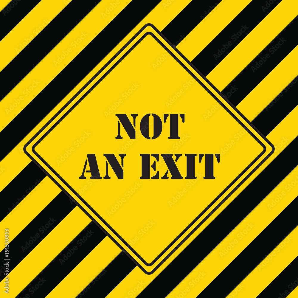 Obraz premium Not An Exit