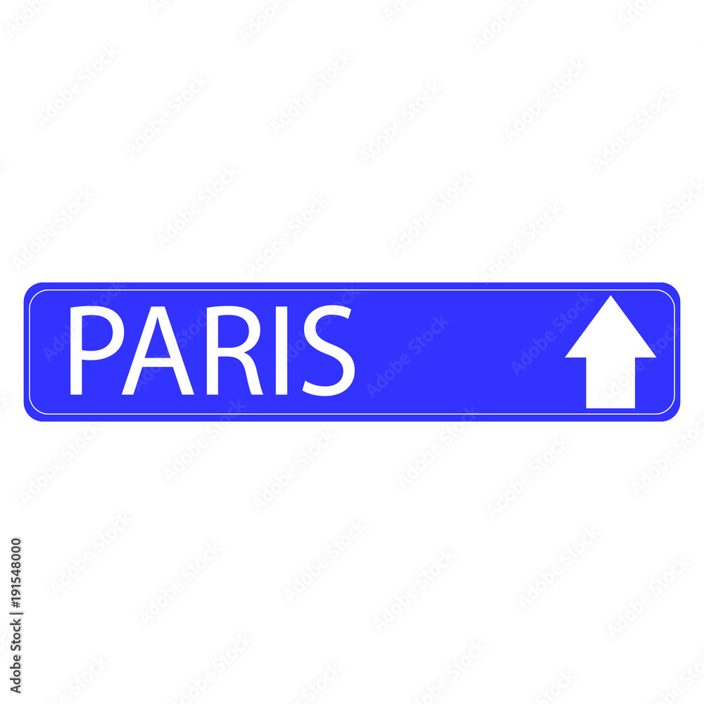 ROAD SIGN ON WHITE BACKGROUND PARIS ROAD SIGN ON WHITE BACKGROUND PARIS