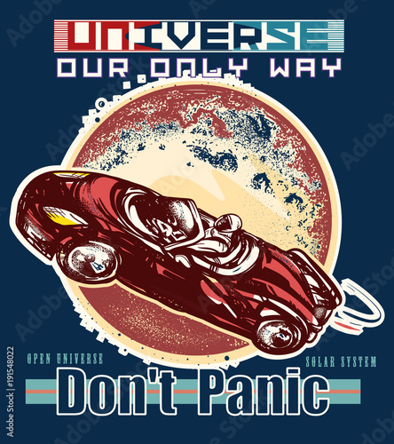 Obraz na płótnie Samochód w przestrzeni plakat. Nie podchodź do sloganu "Nie panikuj". Symbol podróży na Marsa, nauka, przyszłe technologie, marzenie, wyobraźnia. Astronauta jeździ samochodem poprzez uniwersalny projekt koszulki