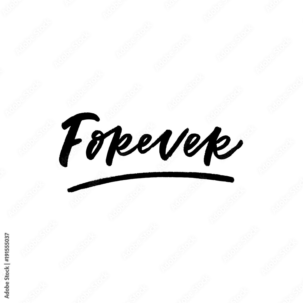 Forever. Valentine's Day calligraphy phrases. Hand drawn romantic postcard. Modern romantic lettering. Isolated on white background. Forever. Valentine's Day calligraphy phrases. Hand drawn romantic postcard. Modern romantic lettering. Isolated on white background.