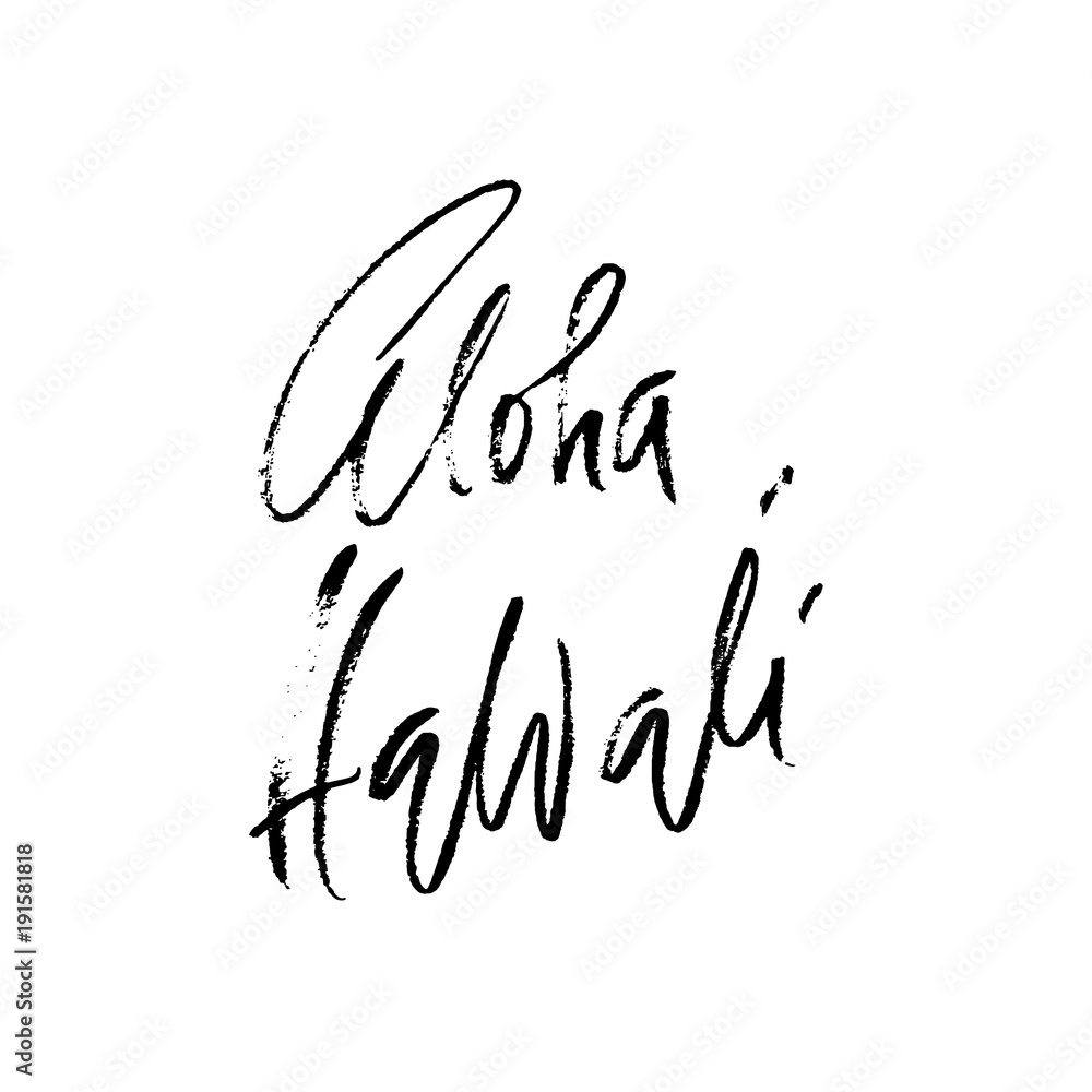 Hand drawn phrase Aloha Hawaii. Lettering design. Vctor illustration. Handwritten inscription. Hand drawn phrase Aloha Hawaii. Lettering design. Vctor illustration. Handwritten inscription.
