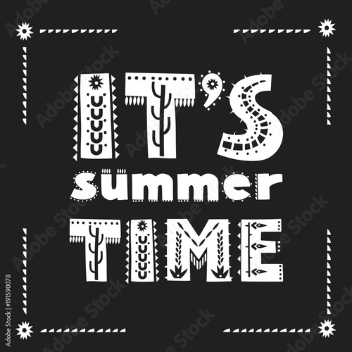 Vector graphic poster with lettering "It's summer time" made of patterned letters on a black background.