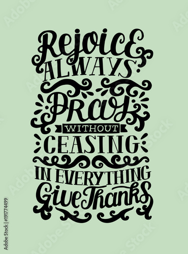 Hand lettering rejoice Always. Pray without ceasing. In everything give thanks
