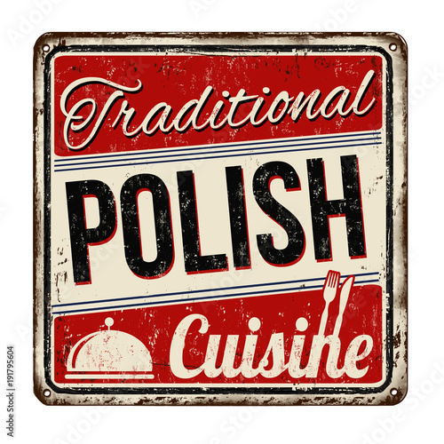 Traditional polish cuisine vintage rusty metal sign