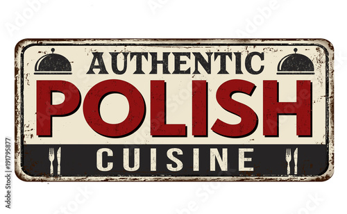 Authentic polish cuisine vintage rusty metal sign