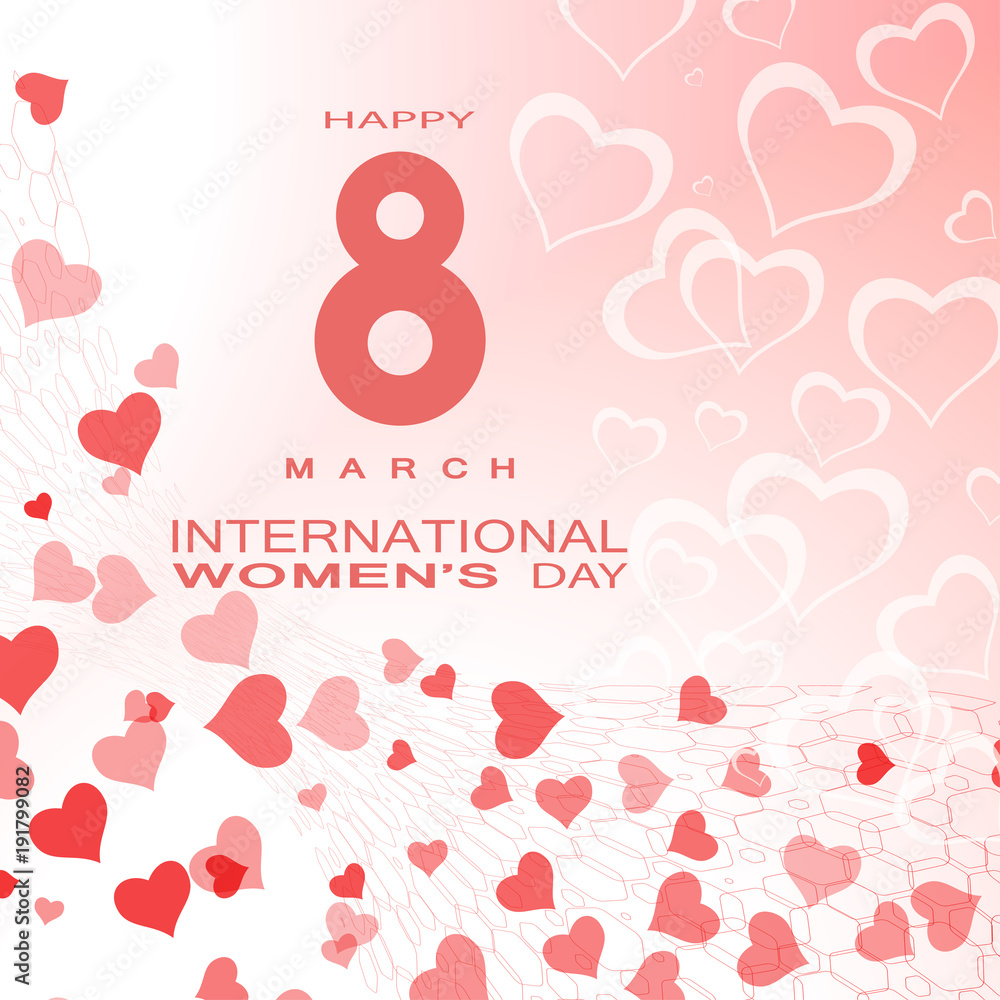 Vector light red background of Happy International Women's Day - 8 of March with pattern of hearts, number, hexagon net and text.