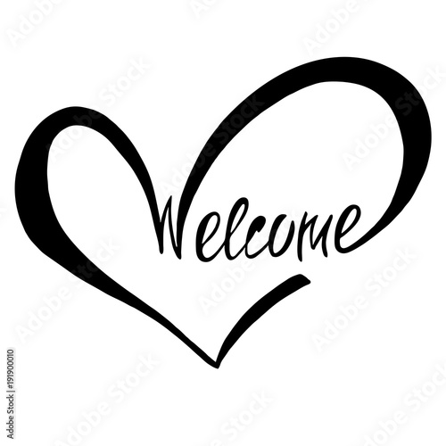 Welcome. Hand write lettering with heart. 