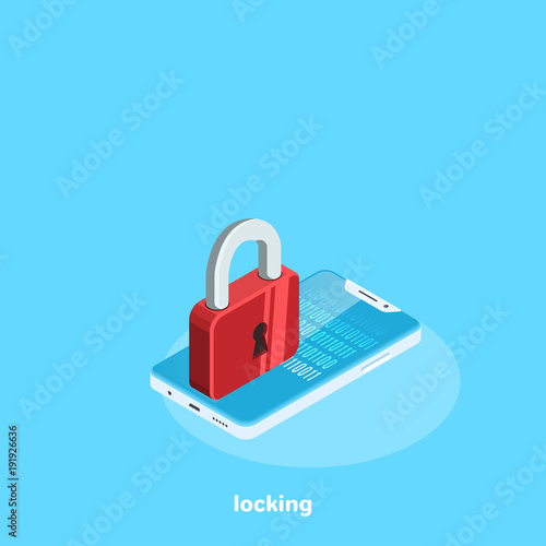 the red lock stands on the screen of the smartphone, an isometric image