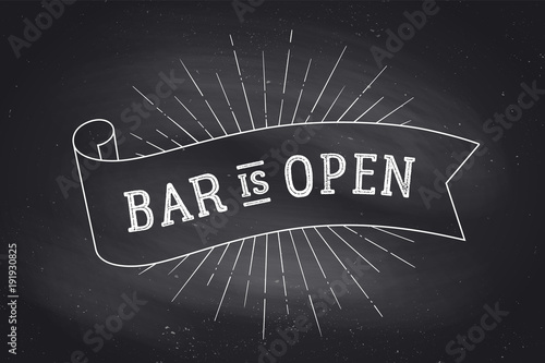 Old school vintage ribbon banner with text Bar Open. Black-white chalk graphic design on chalk board. Poster for menu, bar, pub, restaurant, cafe, food court. Vector Illustration