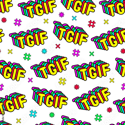 Seamless pattern with patches with words "TGIF" (the acronym for "Thank God it's Friday”) and geometric elements. White background. Modern illustration. Cartoon comic style of 80-90s.