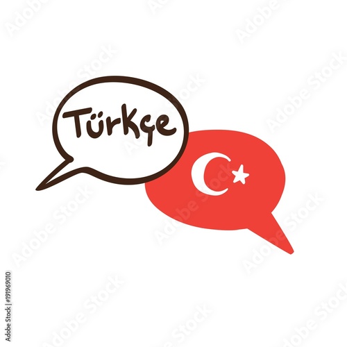 Vector illustration with two hand drawn doodle speech bubbles with a national flag of Turkey and hand written name of Turkish language. Modern design for language course or translation agency. photo
