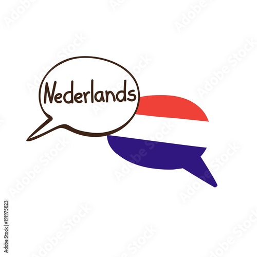 Vector illustration with two hand drawn doodle speech bubbles with a national flag of Netherlands and hand written name of the Dutch language. Modern design for language course or translation agency.