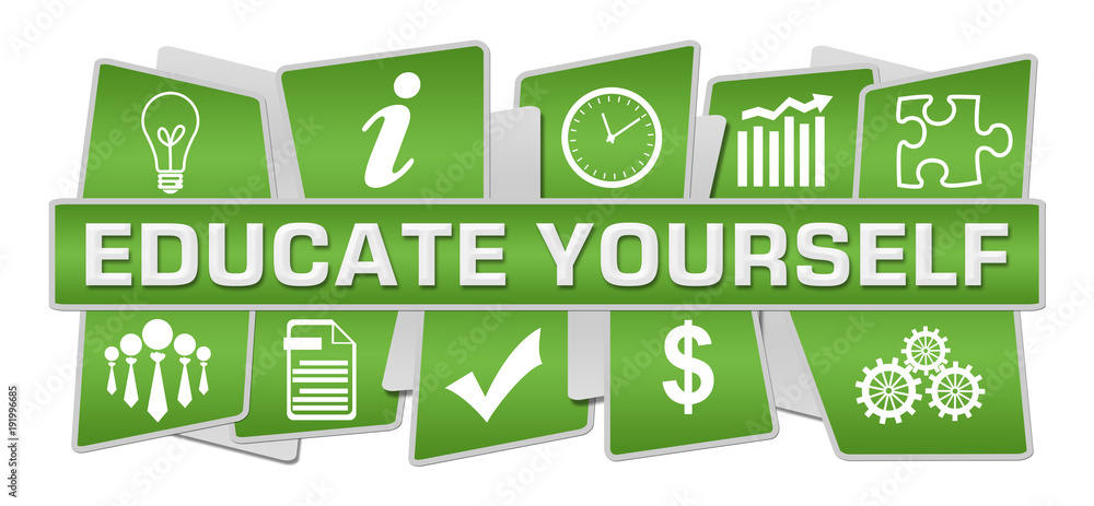 Fototapeta premium Educate Yourself Green Symbols Top Bottom 
