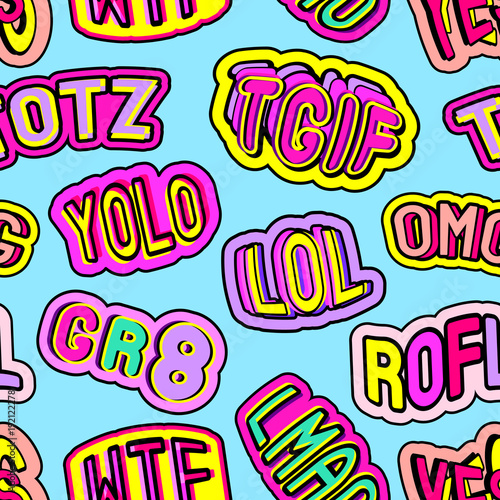 Colorful seamless pattern with patches, stickers, badges, pins with words "totz", "tgif", "yolo", "lol", "omg", "gr8", "rofl", “wtf", "lmao". Blue background. Teen slang c abbreviations.
