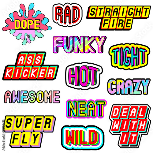 Vector set of cartoon word, phrase elements: dope, rad, straight fire, funky, tight, hot, deal with it, super fly, wild, neat, crazy, awesome, etc. Patches, badges, pins, stickers in 80s comic style.
