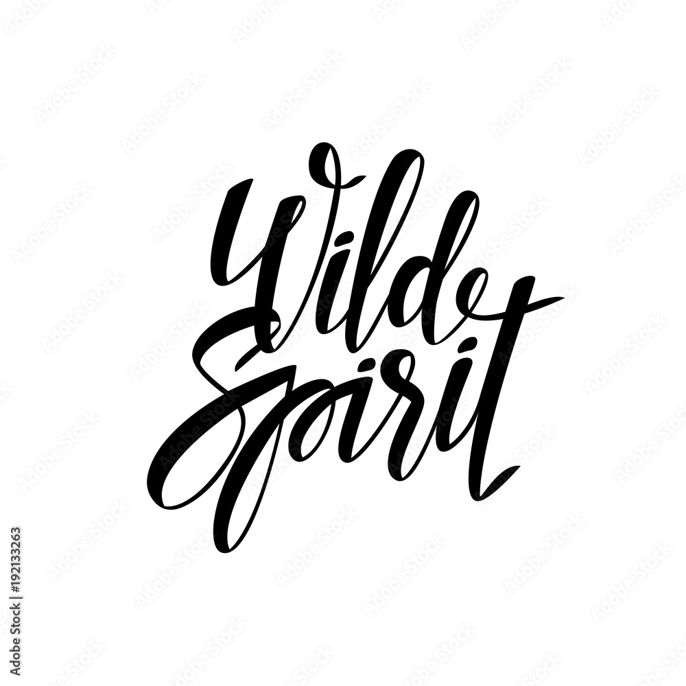 Fototapeta premium Wild spirit hand drawn lettering vector illustration