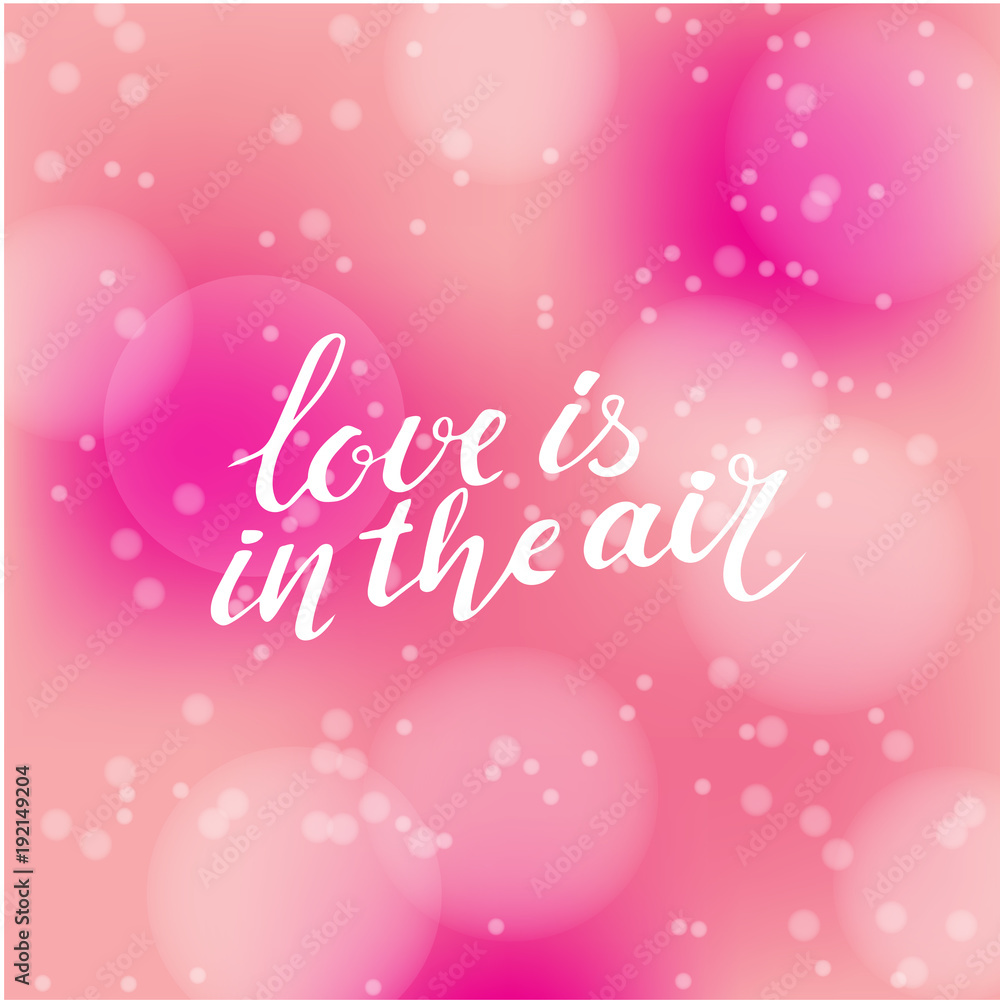 Vector valentines day card, typography poster with handdrawn text and graphic elements. Love is in the air