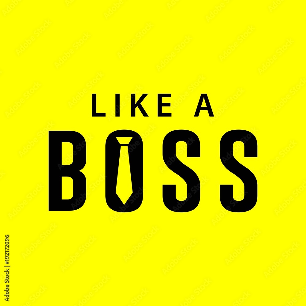 Like a Boss Vector Template Design Like a Boss Vector Template Design