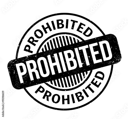 Prohibited rubber stamp. Grunge design with dust scratches. Effects can be easily removed for a clean, crisp look. Color is easily changed.