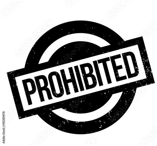 Prohibited rubber stamp. Grunge design with dust scratches. Effects can be easily removed for a clean, crisp look. Color is easily changed.
