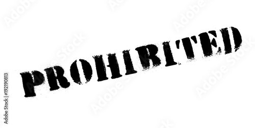 Prohibited rubber stamp. Grunge design with dust scratches. Effects can be easily removed for a clean, crisp look. Color is easily changed.
