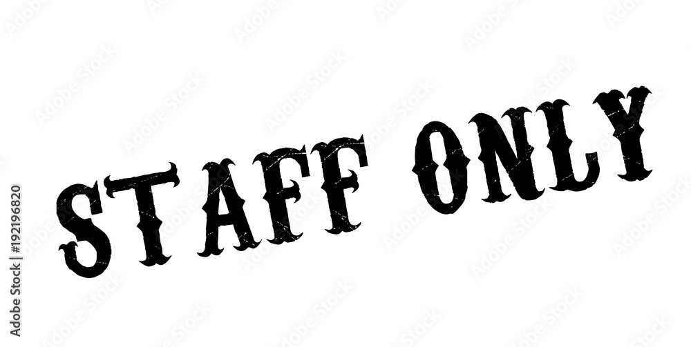 Staff Only rubber stamp. Grunge design with dust scratches. Effects can be easily removed for a clean, crisp look. Color is easily changed. Staff Only rubber stamp. Grunge design with dust scratches. Effects can be easily removed for a clean, crisp look. Color is easily changed.