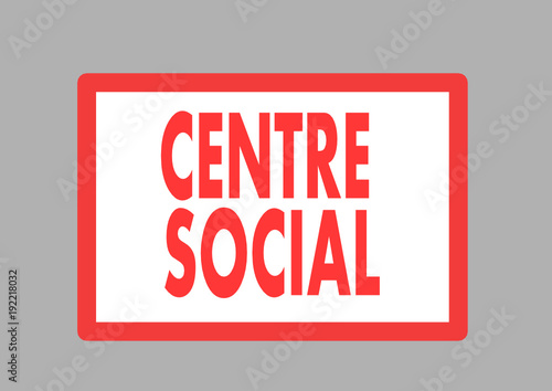 centre social,panneau de signalisation