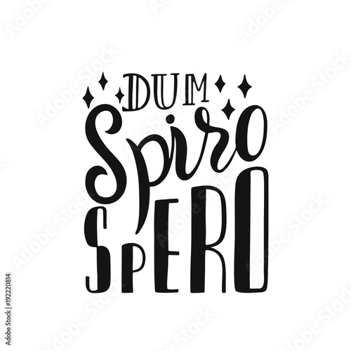 Dum Spiro Spero - latin phrase means While I Breath, I Hope. Hand drawn inspirational vector quote for prints, posters, t-shirts. Illustration isolated on white background. photo