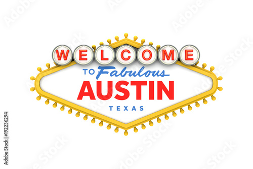 Welcome to Austin, Texas sign in classic las vegas style design . 3D Rendering