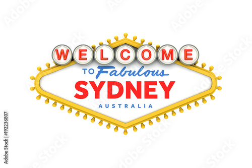 Welcome to Sydney, Australia sign in classic las vegas style design . 3D Rendering