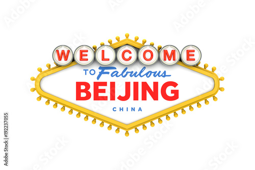 Welcome to Beijing, China sign in classic las vegas style design . 3D Rendering