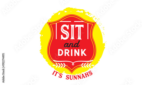 sit and drink it's sunnahs