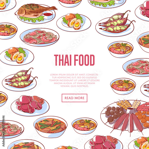 Thai food restaurant advertising with assorted asian dishes. Tom yam soup, steamed rice, satay skewers, green curry, fish and crabs, noodles with shrimp and green papaya salad vector illustration.
