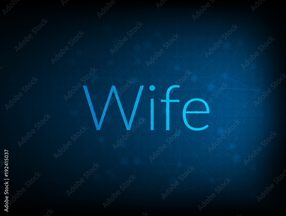 Wife abstract Technology Backgound