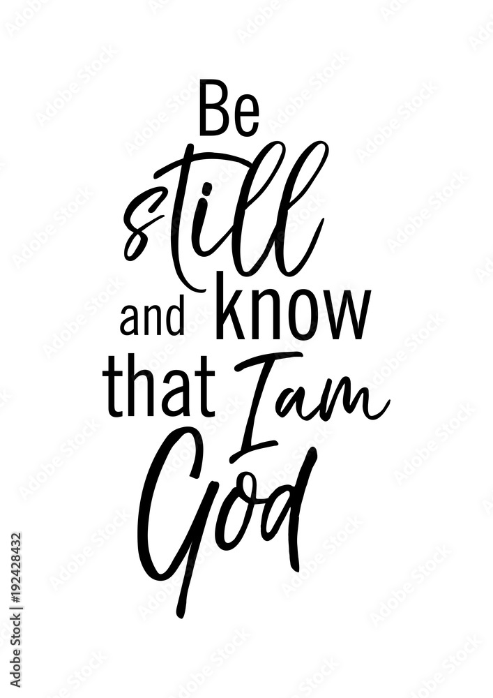 Be Still And Know That I Am God Vector Bible Quote Stock Vector be-still-and-know-that-i-am-god-vector-bible-quote-stock-vector