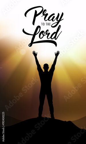 Pray the Lord. Vector christian illustration with prayer man on mountains. 