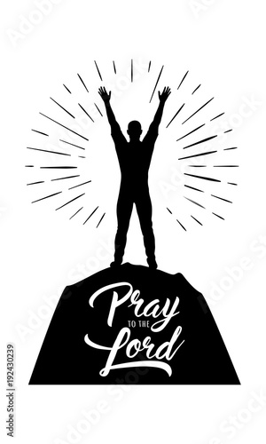 Pray the Lord. Vector christian illustration with prayer man on mountains. 
