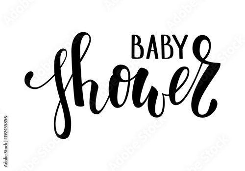 Baby shower. Hand drawn calligraphy and brush pen lettering. design for holiday greeting card and invitation of baby shower, birthday, party invitation