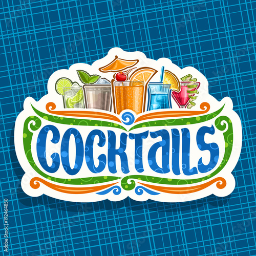 Vector logo for Cocktails, vintage cut paper sign with 5 colorful refreshing mocktails and original brush typeface for word cocktails on white, set of alcoholic drinks with ice cubes and fruit garnish