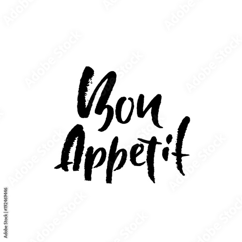 Bon Appetit. Hand drawn phrase. Modern dry brush lettering. Vector illustration.