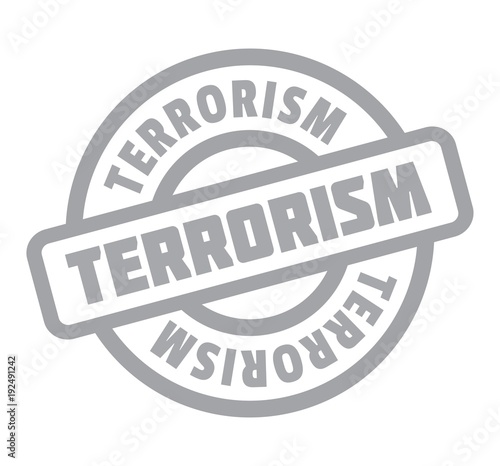 Terrorism rubber stamp. Grunge design with dust scratches. Effects can be easily removed for a clean, crisp look. Color is easily changed.