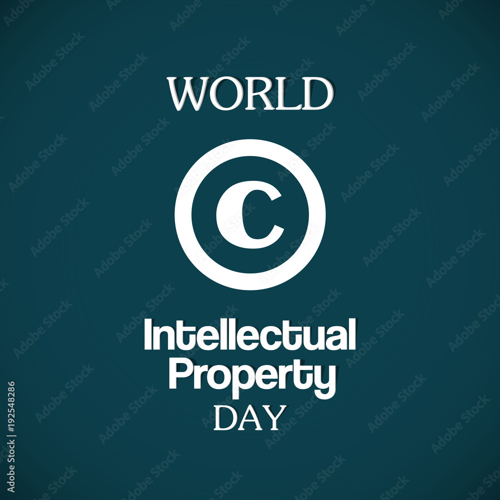 world intellectual property day world intellectual property day