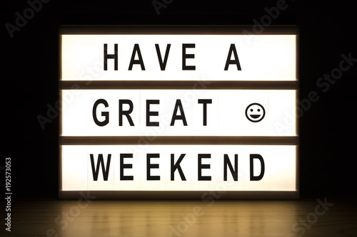 Have a great weekend light box sign photo