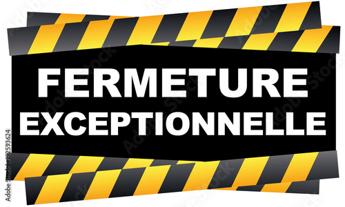 Fermeture exceptionnelle